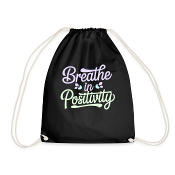 Atme Positivität Inspirierende Positivitätszitat - Drawstring Bag - black - Front
