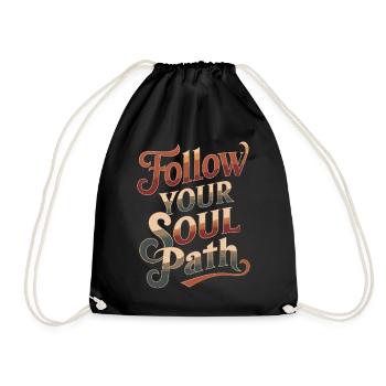 Follow Your Soul Path Inspirational Quote - Drawstring Bag - black - Front