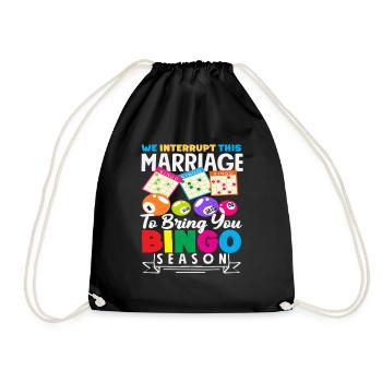 We're Interrupting This Marriage for Bingo Season - Drawstring Bag - black - Front