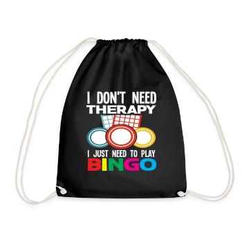 I don't need therapy, just bingo - Drawstring Bag - black - Front