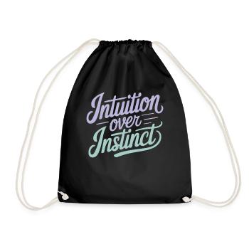 Intuition Over Instinct Inspirational Quote - Drawstring Bag - black - Front