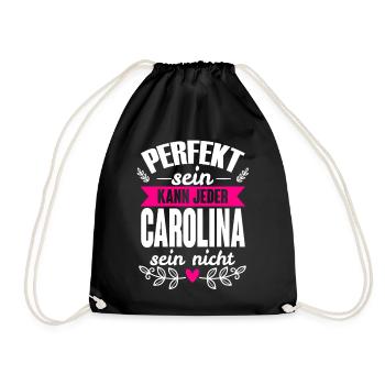 Carolina - Perfekt Sein Kann Jeder Carolina Nicht - Turnbeutel - Schwarz - Vorne