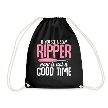 If You See A Seam Ripper Now Is Not A Good Time - Drawstring Bag - black - Front