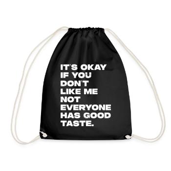 It's Okay If You Don't Like Me Lustiger Spruch - Turnbeutel - Schwarz - Vorne