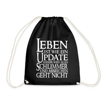 Leben Ist Wie Ein Update Lustiger Spruch - Turnbeutel - Schwarz - Vorne