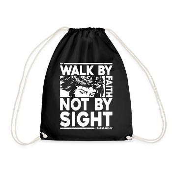 Walk By Faith Not By Sight 2 Corinthians 5:7 - Turnbeutel - Schwarz - Vorne