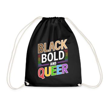 Black Bold and Queer LGBTQ Black Pride Melanin - Drawstring Bag - black - Front