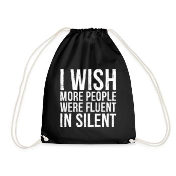 I wish more people were fluent in silent - Drawstring Bag - black - Front