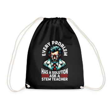 STEM Teacher Every Problem Has A Solution Educator - Drawstring Bag - black - Front