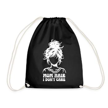 Mom Hair I Don't Care Mom Mother's Day Mom - Drawstring Bag - black - Front