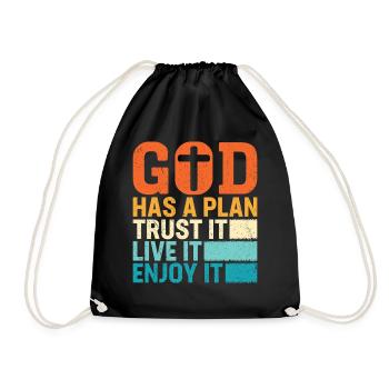 God Has A Plan Trust It Love It Enjoy It - Turnbeutel - Schwarz - Vorne