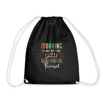 Behavioral Therapist Morning Is Not My ABA Therapy - Drawstring Bag - black - Front