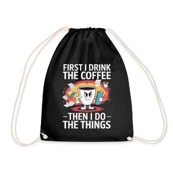 First coffee, then save the world - Drawstring Bag - black - Front