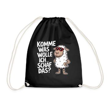Komme was Wolle Ich Schaf das! - Turnbeutel - Schwarz - Vorne