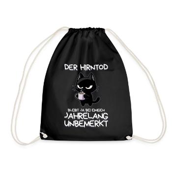 Der Hirntod bleibt bei manchen unbemerkt - Turnbeutel - Schwarz - Vorne