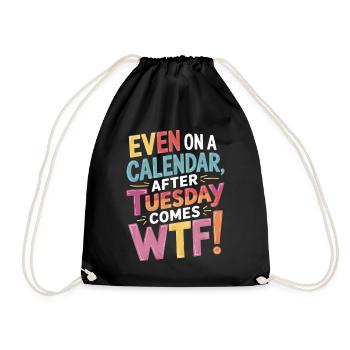 Calendar humor: WTF after Tuesday - Drawstring Bag - black - Front