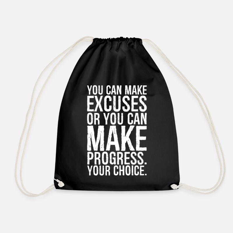 you can make excuses or you can make progress - Turnbeutel - Schwarz