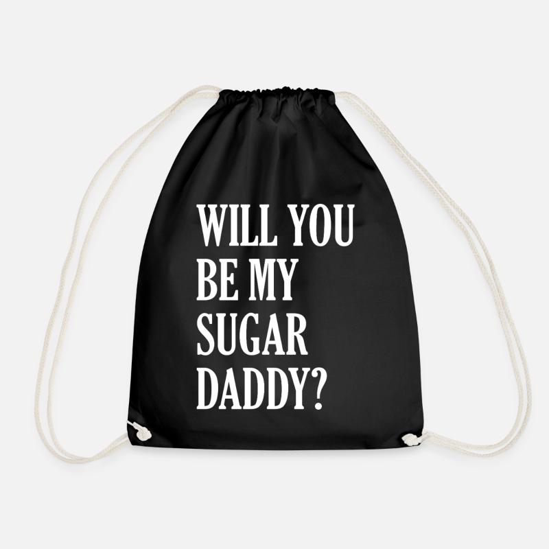Will You Be My Sugar Daddy - Drawstring Bag - black