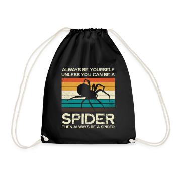Always be yourself unless you can be a spider - Drawstring Bag - black - Front