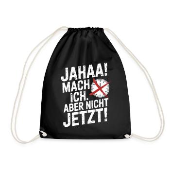 Jahaa Mach Ich Aber Nicht Jetzt Cool Faultier Büro - Turnbeutel - Schwarz - Vorne