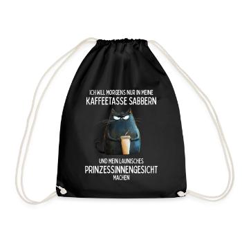 Ich will nur in meine Kaffeetasse sabbern - Turnbeutel - Schwarz - Vorne