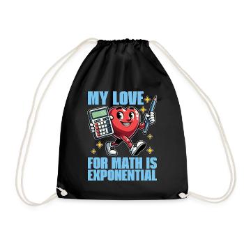 Mathematician My Love For Math Is Mathematical - Drawstring Bag - black - Front