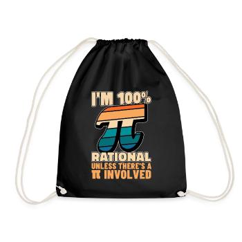 Mathematician I'm 100% Rational Unless Geometry - Drawstring Bag - black - Front