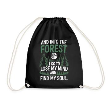 Into The Forest I Go To Lose My Mind Find My Soul - Drawstring Bag - black - Front