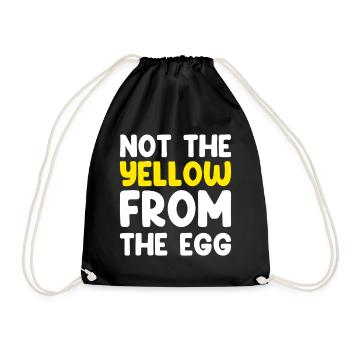 Not The Yellow From The Egg - Drawstring Bag - black - Front