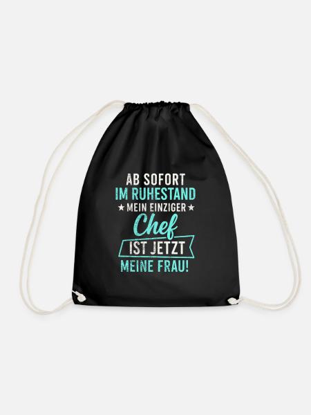 Ruhestand – Chef ist jetzt meine Frau - Turnbeutel - Schwarz