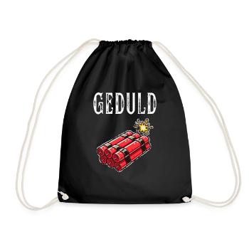 Geduld am Limit mit Dynamit Humor - Turnbeutel - Schwarz - Vorne