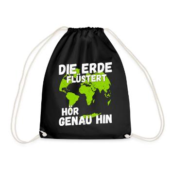 die erde fluestert hoer genau hin klimaschutz - Turnbeutel - Schwarz - Vorne