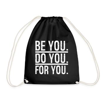 be you do you for you - Drawstring Bag - black - Front