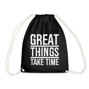 great things take time - Drawstring Bag - black - Front
