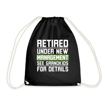 Retired Under New Management See Grandkids - Drawstring Bag - black - Front