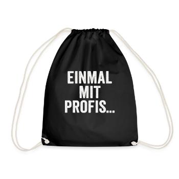 Une fois avec des professionnels – conception de slogan sarcastique - Sac de sport léger - noir - Devant