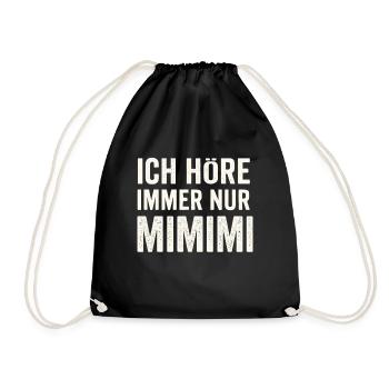 Ich höre nur Mimimi – Spruch - Turnbeutel - Schwarz - Vorne
