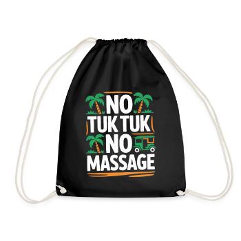 No Tuk Tuk No Massage Thailand Bali Backpacker - Drawstring Bag - black - Front
