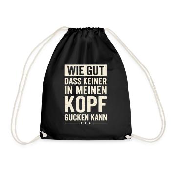 How good that no one can look into my head - Drawstring Bag - black - Front