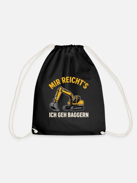 Mir reicht's – Ich geh baggern - Turnbeutel - Schwarz