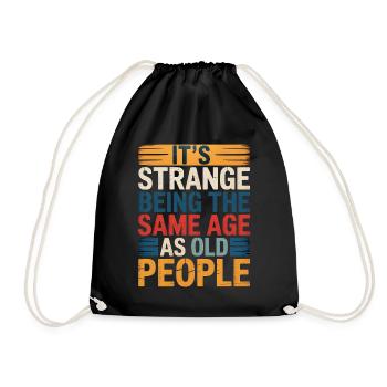 Birthday Sarcasm Aging Humor - Drawstring Bag - black - Front