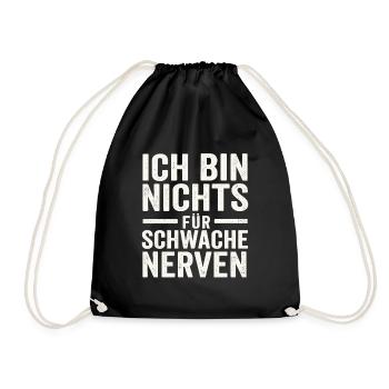 Ich bin nichts für schwache Nerven - Turnbeutel - Schwarz - Vorne