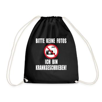Bitte keine Fotos ich bin Krankgeschrieben - Turnbeutel - Schwarz - Vorne