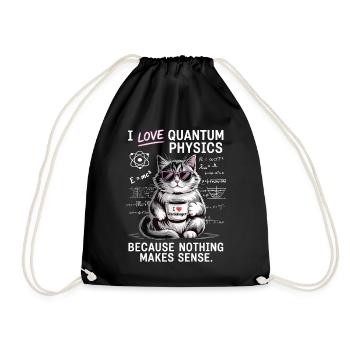I love quantum physics – nothing makes sense - Drawstring Bag - black - Front