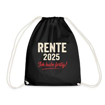 Rente 2025 – Ich habe fertig - Turnbeutel - Schwarz - Vorne