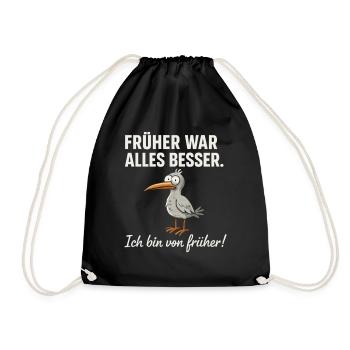 Everything was better in the past – funny bird saying - Drawstring Bag - black - Front