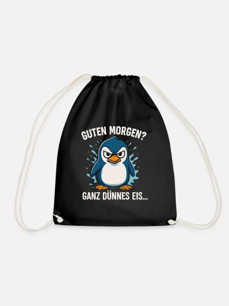 Guten Morgen? Ganz dünnes Eis – Pinguin Spruch - Turnbeutel - Schwarz