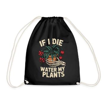 If I Die, Water My Plants - Drawstring Bag - black - Front