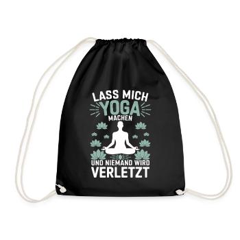 Lass mich Yoga machen und niemand wird verletzt - Turnbeutel - Schwarz - Vorne