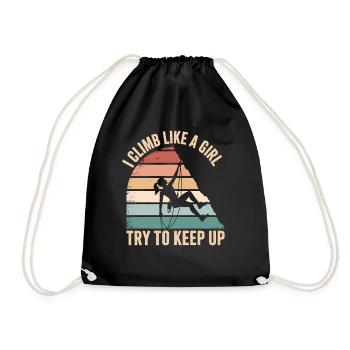 i climb like a girl try to keep up - Drawstring Bag - black - Front